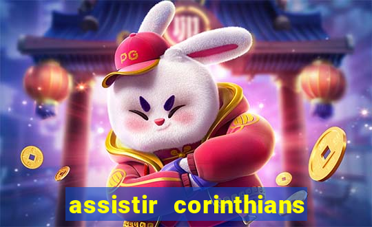 assistir corinthians futebol play hd